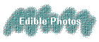 Edible Photos